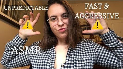 EXTREMELY FAST AND AGGRESSIVE ASMR (unpredictable triggers, no talking)