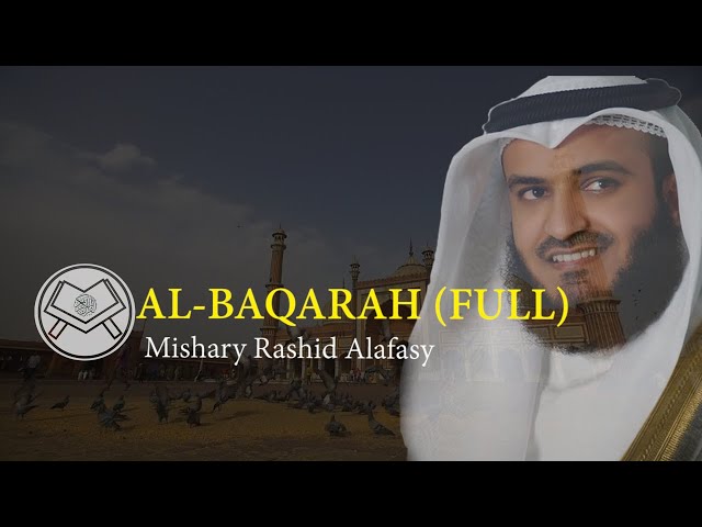 Murottal Al BAQARAH (FULL) Syaikh Mishary Rashid Alafasy arab, latin, u0026 terjemah class=