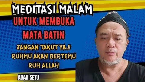 🔴meditasi malam untuk membuka mata batin 💥Abah Setu #tauhid #shorts #hakikat