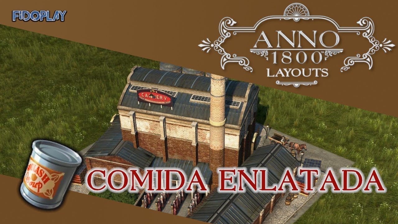 🥫 ANNO 1800 Layout comida enlatada ítems especiales (Guia en