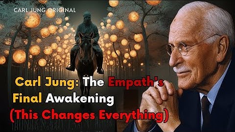 The Empath Is About to Rise Into the Strongest Version of Themselves | Carl Jung