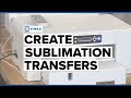 Easily Create Sublimation Transfers with a Desktop Sublimation Printer