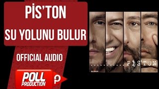 Piston - Su Yolunu Bulur - Official Audio 