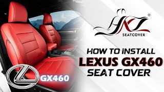 How to Install Lexus GX460 Custom Seat Covers - Step-by-Step Guide