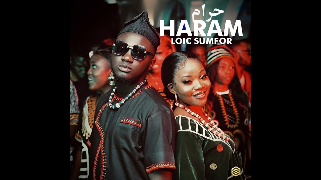 Loic Sumfor   Haram Official Audio