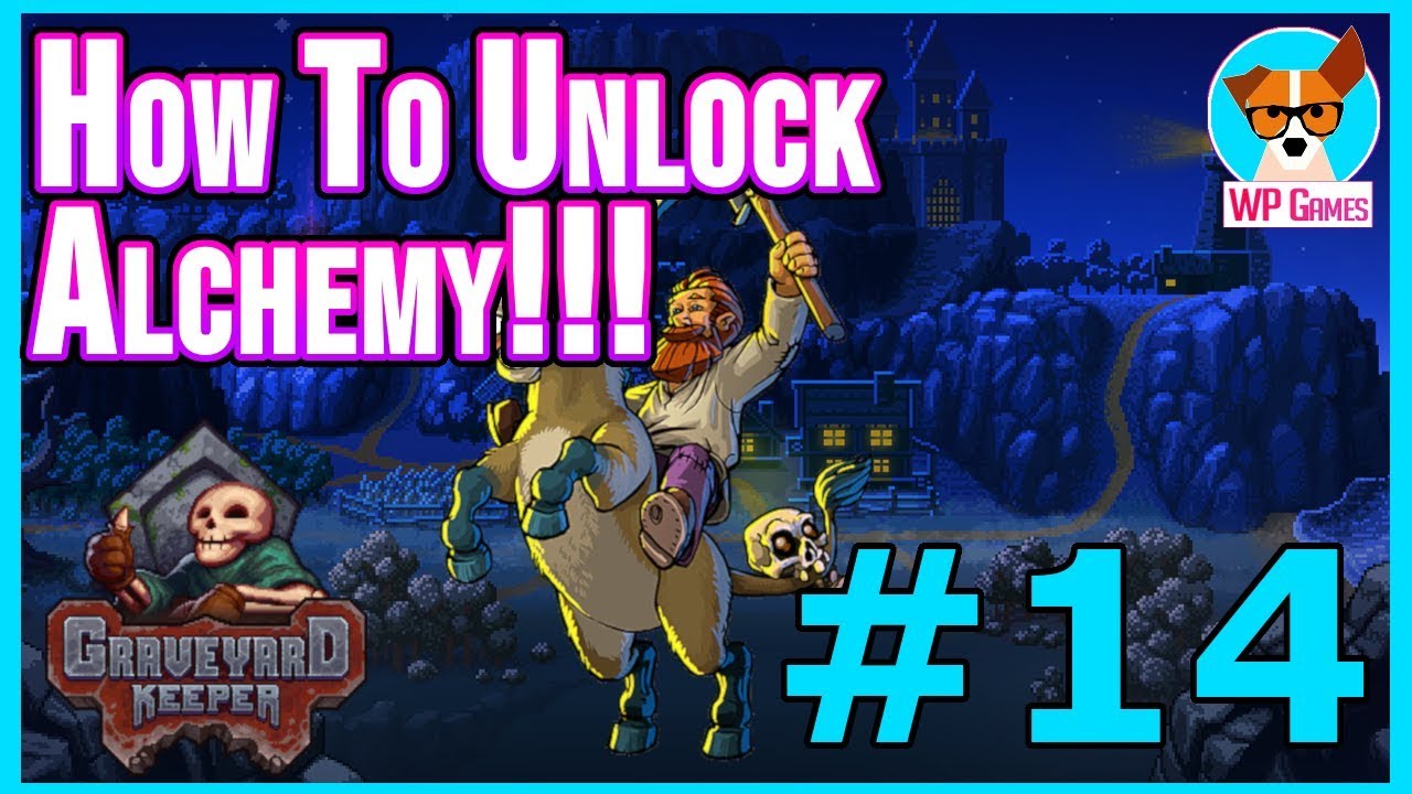 HOW TO BUILD AN ALCHEMY LAB | Let's Play Graveyard Keeper [Episode 14 ...
