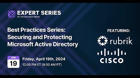 Best Practices Series: Securing and Protecting Microsoft Active Directory