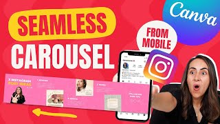 How to Create a Seamless INSTAGRAM CAROUSEL with Canva from a MOBILE Phone [2022]