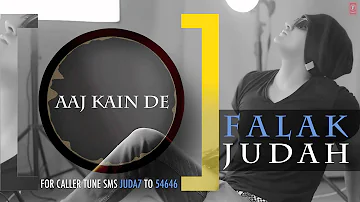 Aaj Kain De Full Song (Audio) | JUDAH | Falak Shabir 2nd Album