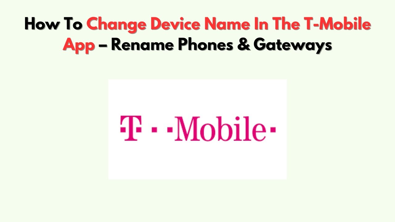 how-to-change-device-name-in-the-t-mobile-app-rename-phones