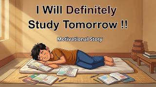 I Will Definitely Study Tomorrow — Story That Will Change Your Life | Wisdom Journey