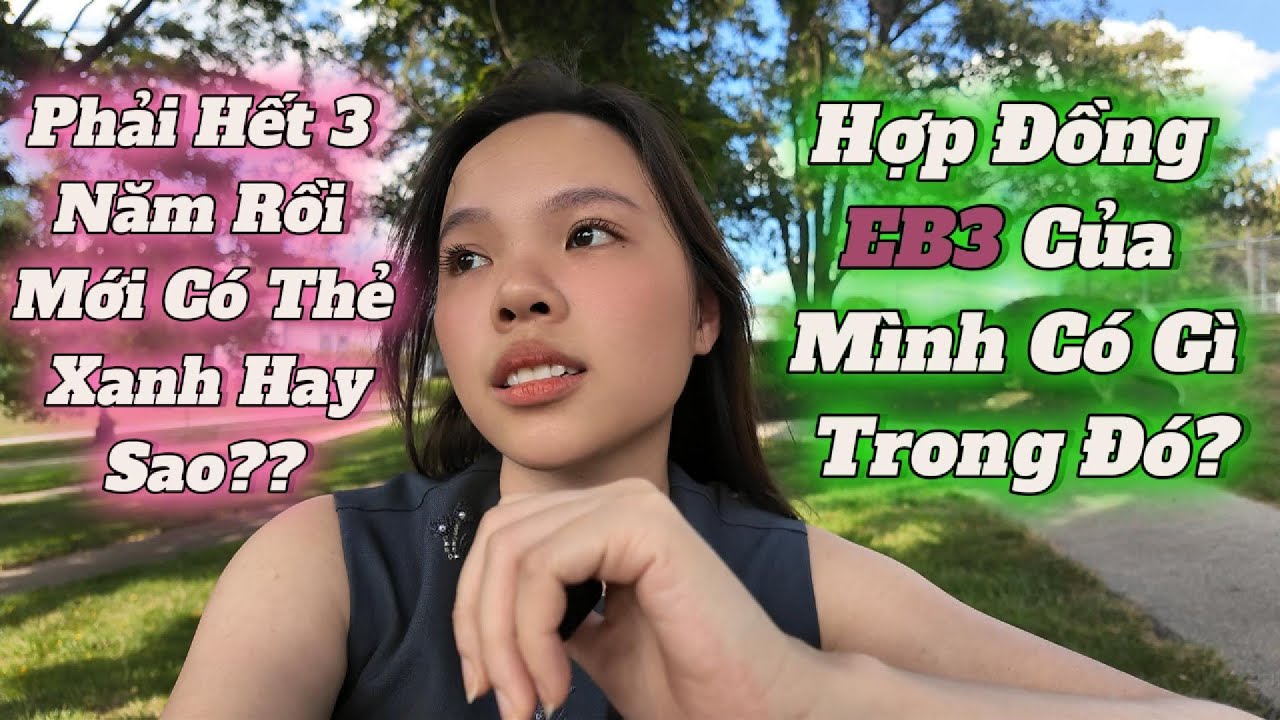 Hợp Đồng EB3 Của Mình Có Gì Trong Đó?