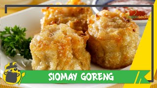 Resep Siomay Goreng Buat Camilan di Hari Sabtu, Saking Enaknya Bisa Buat Jualan, Nih!