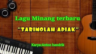 Lagu minang Terbaru_Tarimolah Adiak(official musik Lirik) #laguminang