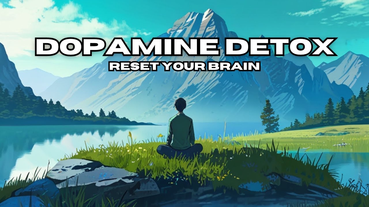 The Ultimate DOPAMINE DETOX Guide: Reset Your Brain for Focus - YouTube