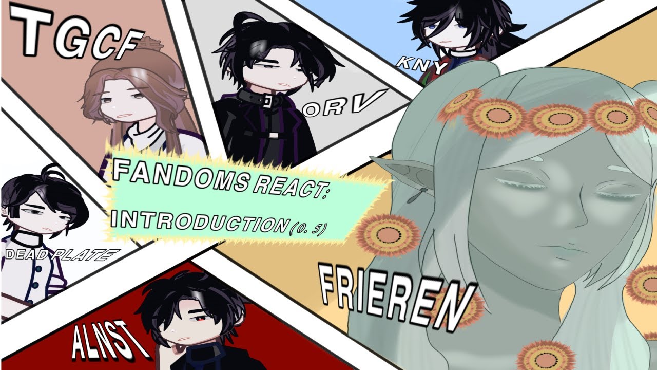 (NEW!) FANDOMS REACT: INTRODUCTION [0.5] (0/6)