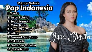 Yura Yunita - Tanda , Jalan Pulang, Sudut Memori Full Album Pop Indonesia