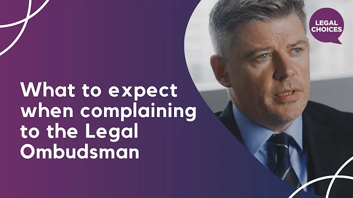 Legal complaints: What to expect when complaining to the Legal Ombudsman