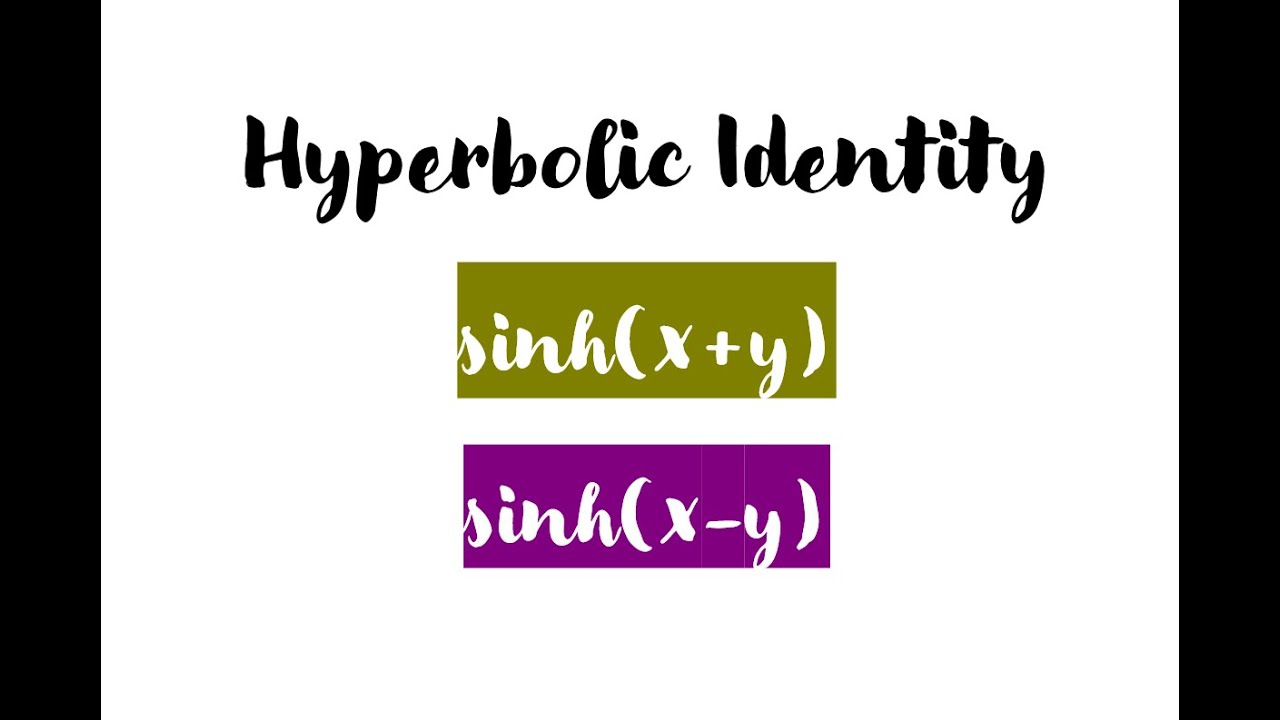 Hyperbolic Identity sinh(x+y) and sinh(x-y) - YouTube