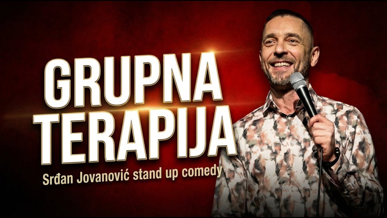 SRĐAN JOVANOVIĆ - stand up komedija I GRUPNA TERAPIJA I  specijal