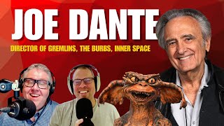S11E6 | The Great Joe Dante, Director of Gremlins, The Burbs and Inner Space