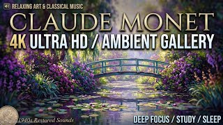 Oscar-Claude Monet: 4K Impressionist Art Gallery, Relaxing Classical Music for Study &amp; Deep Focus