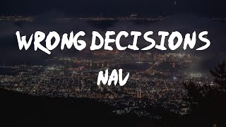 NAV - Wrong Decisions (lyrics)