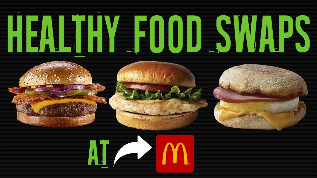 Healthiest Foods At Mcdonald'S And The Worst (Best Healthy Food Swaps) |  Liveleantv - Youtube