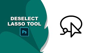how to deselect lasso tool in photoshop Profile