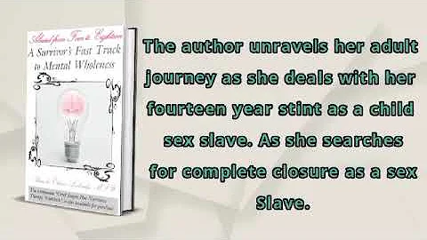 Abused from Four to Eighteen: A Survivorss Fast Tr...