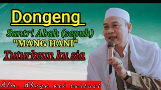 Download lagu santri abah sepuh MANG HANI sok tuturkeun || alm abuya uci