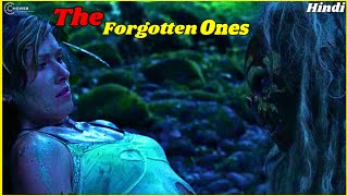 एक क्रिएचर जो इस लड़की के पीछे पड़ा है। THE Forgotten ONES MOVIE EXPLAINED IN HINDI.