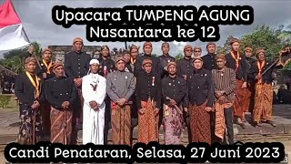 Upacara Tumpeng Agung Nusantara ke 12, Di Candi Penataran, Selasa, 27 Juni 2023