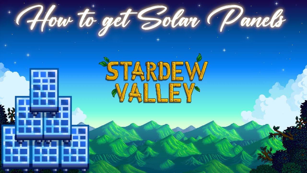 Sdv Panel Stardew Valley: How to get Solar Panels - YouTube