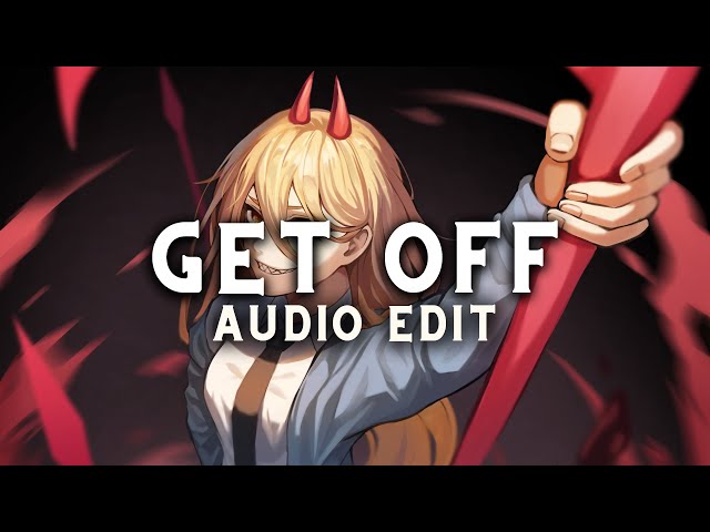 Get Off - Kittie [Edit Audio] | Ezioddma class=