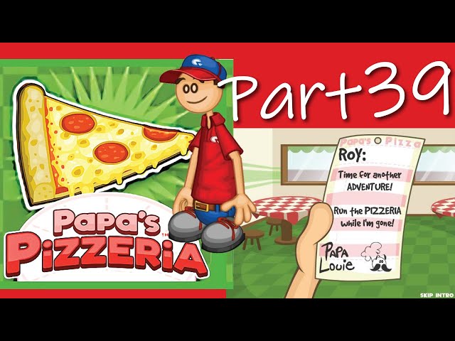 Papa's Pizzeria: Part 39//Papa Louie Games (The End) 