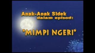 Anak Anak Sidek - Episod 40 | Mimpi Ngeri