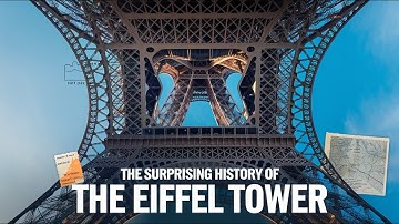 The Surprising History of the Eiffel Tower
