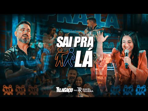Talagaço – SAI PRA LÁ – feat Rakel Teixeira | EP Diferentão