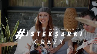  - Crazy (Acoustic) - Başak Gümülcinelioğlu