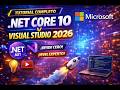 Tutorial detallado Visual Studio 2026 y .NET Core 10 ¡Ya disponibles!