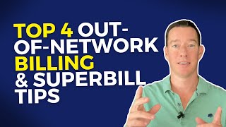 Top 4 OutofNetwork Billing & Superbill Tips