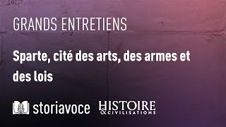 Sparte, cité des arts, des armes et des lois, avec Nicolas Richer