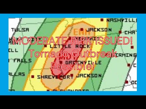 MODERATE RISK ISSUED!!! TORNADO OUTBREAK POSSIBLE!!! - YouTube