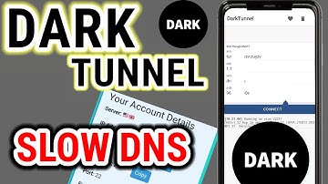 How to setup Dark Tunnel VPN with slow DNS server for secure browsing