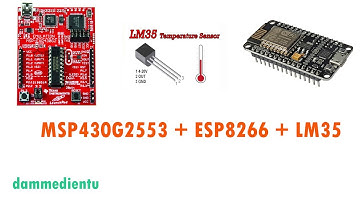 Hướng dẫn giao tiếp msp430g2553 với esp8266 giám sát nhiệt độ lm35 | Đam Mê Điện Tử