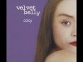 Velvet Belly - Easy (1997)