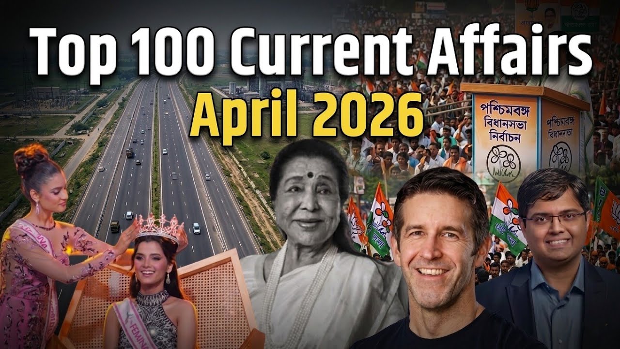 April 2026 important current affairs | 100 important Current Affairs MCQ | Current Affairs 2026