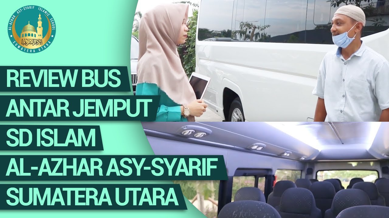 [VLOG #1] Review Bus Antar - Jemput SD Islam Al-Azhar Asy-Syarif ...