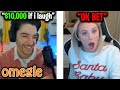 Omegle... but if I laugh they win $10,000